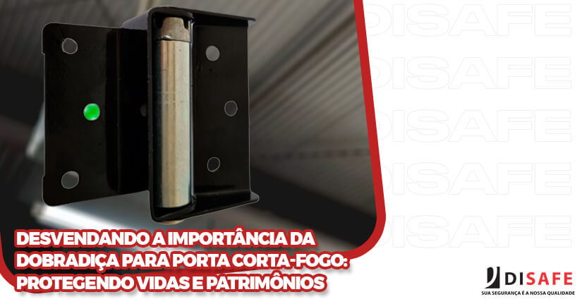 Importância da Dobradiça para Porta Corta-Fogo